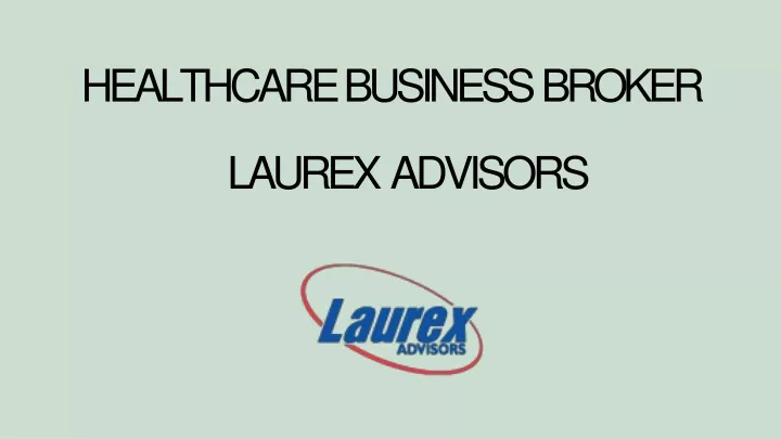 healthcare business broker laurex advisors