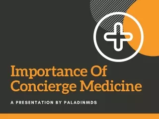 Importance Of Concierge Medicine - PaladinMDs