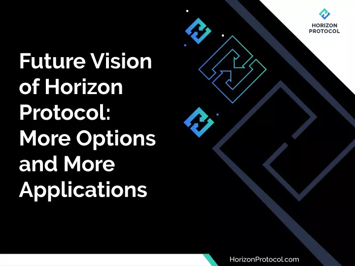 future vision of horizon protocol more options