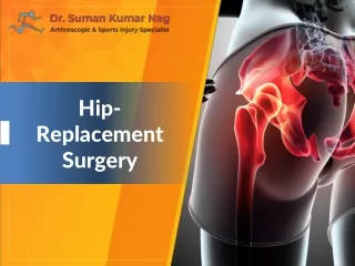 Hip-Replacement Surgery ppt