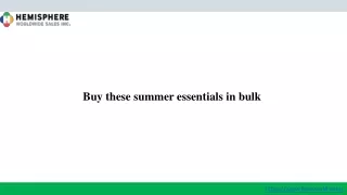 Buy these summer essentials in bulk 