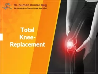 Total Knee-Replacement ppt