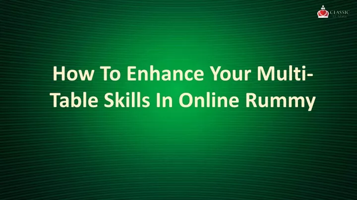 how to enhance your multi table skills in online