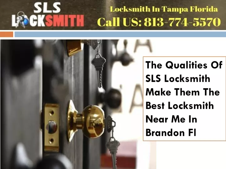 the qualities of sls locksmith make them the best