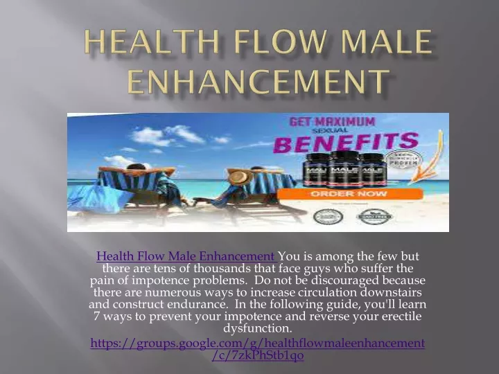health flow male enhancement you is among