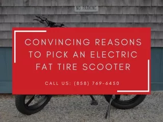 Convincing Reasons To Pick An Electric Fat Tire Scooter