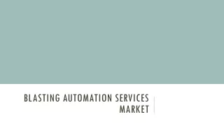 blasting automation services market