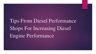 Tips From Diesel Performance Shops For Increasing Diesel Engine Performance