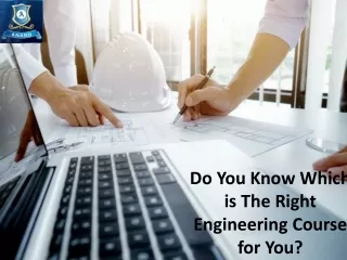 Do You Know Which is The Right Engineering Course for You