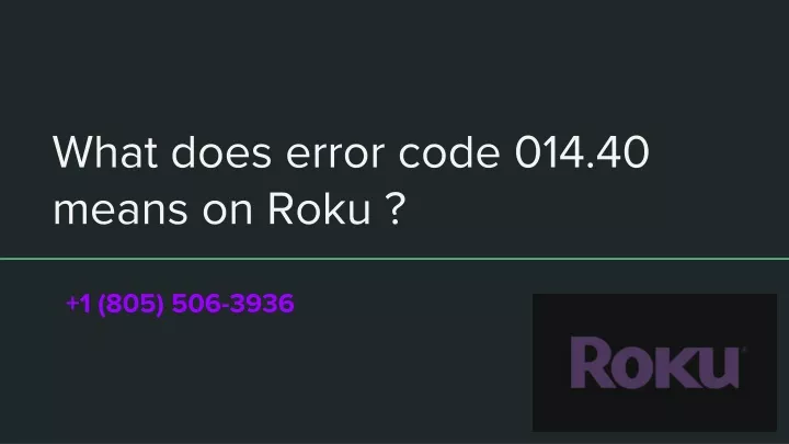 what does error code 014 40 means on roku