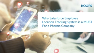 Why Salesforce Employee Location Tracking System is a MUST for a Pharma Company