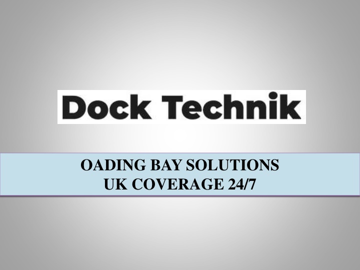 oading bay solutions uk coverage 24 7