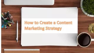 How to create a content marketing strategy
