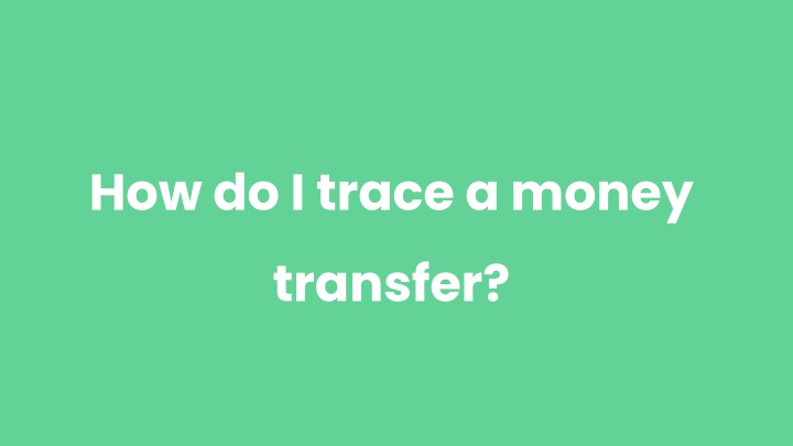 how do i trace a money transfer