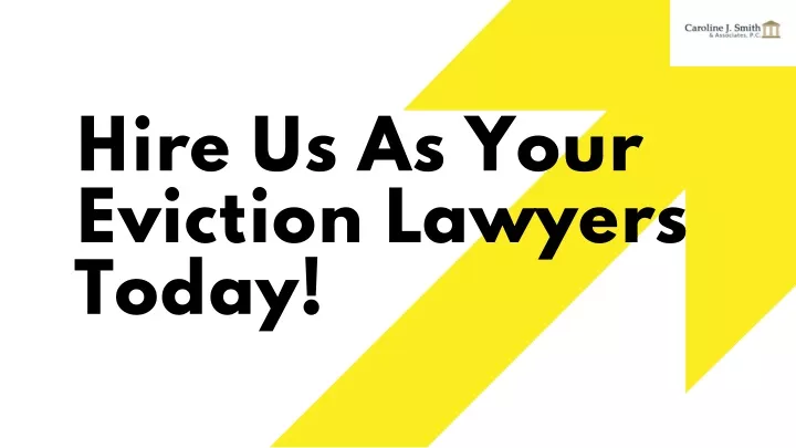 hire us as your eviction lawyers today