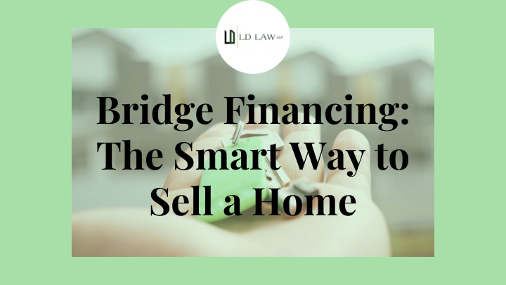 bridge financing the smart way to sell a home