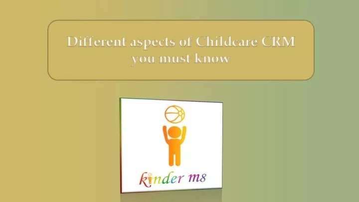 different aspects of childcare crm you must know