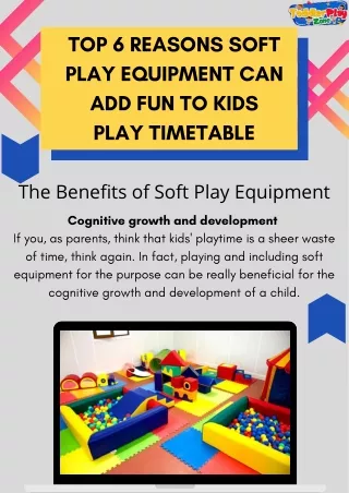 Top 6 Reasons Soft Play Equipment Can Add Fun to Kids Play Timetable.