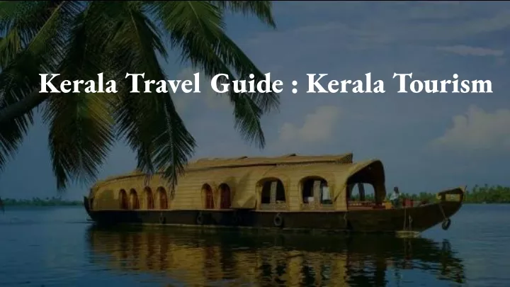 kerala travel guide kerala tourism