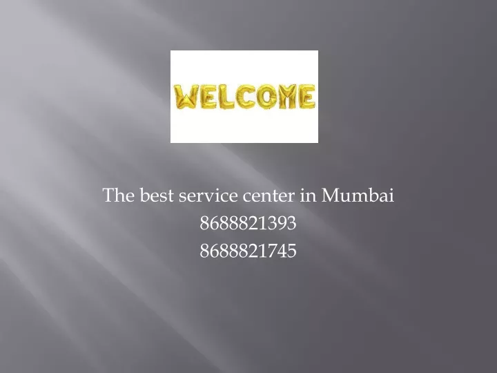 the best service center in mumbai 8688821393 8688821745