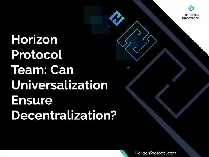 horizon protocol team can universalization ensure