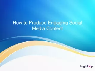 How to Produce Engaging Social Media Content