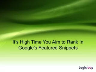 It’s High Time You Aim to Rank In Google’s Featured Snippets