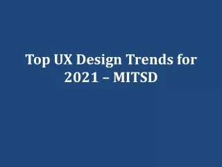 top ux design trends for 2021 mitsd