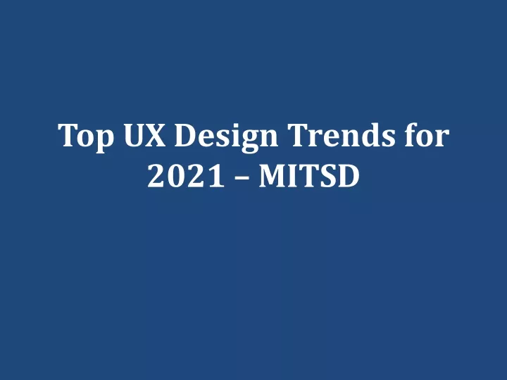 top ux design trends for 2021 mitsd
