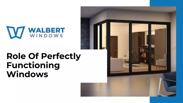 role of perfectly functioning windows