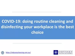 COVID-19 doing routine cleaning and disinfecting your workplace is the best choice
