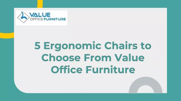 5 ergonomic chairs to choose from value office furniture