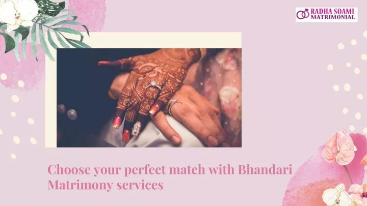 choose your perfect match with bhandari matrimony