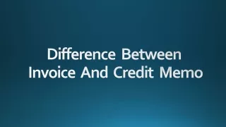 Difference between Invoice And Credit Memo