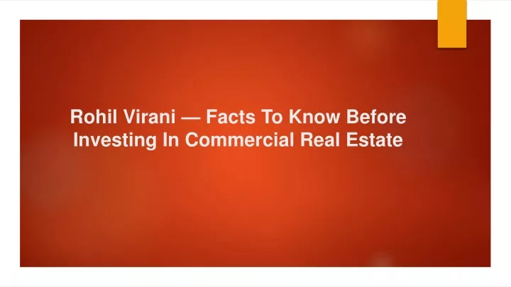 rohil virani facts to know before investing in commercial real estate