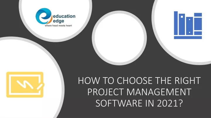 how to choose the right project management software in 2021