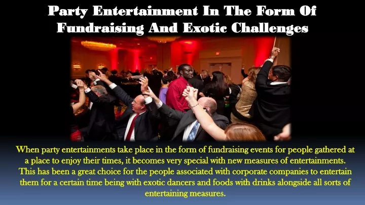 party entertainment in the form of fundraising