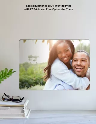 Special Memories You’ll Want to Print with EZ Prints and Print Options for Them