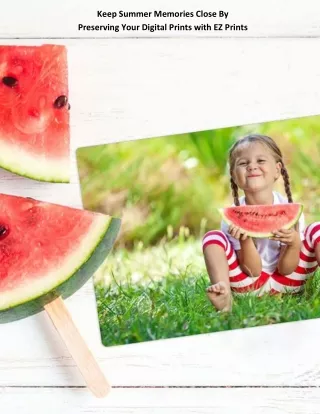 Keep Summer Memories Close By Preserving Your Digital Prints with EZ Prints