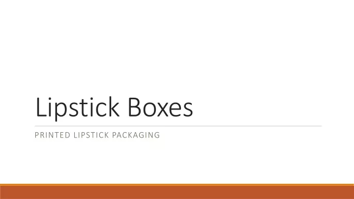 lipstick boxes