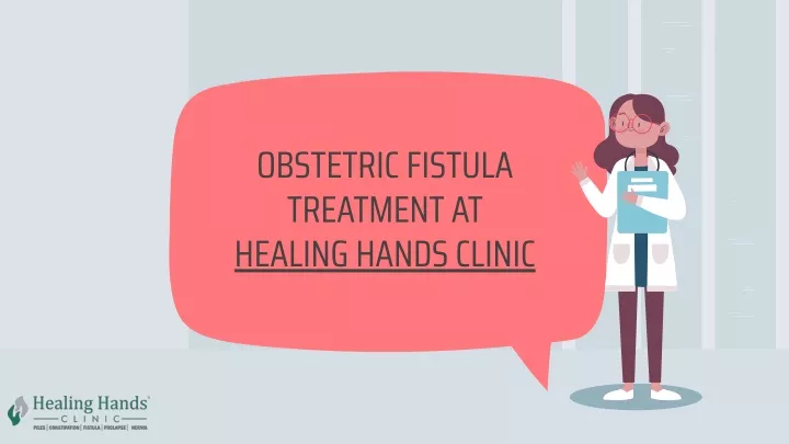 obstetric fistula treatment at healing hands