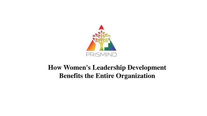 how women s leadership development benefits