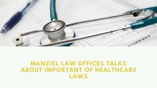 Manziel Law Offices Talks About Important of Healthcare Laws
