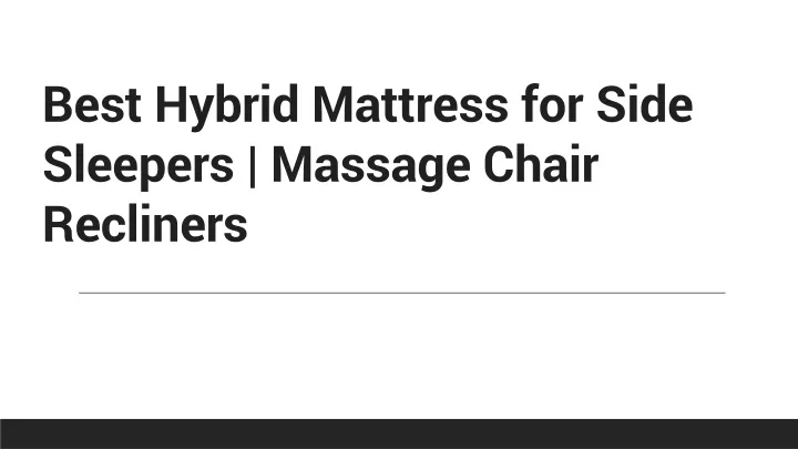 best hybrid mattress for side sleepers massage chair recliners