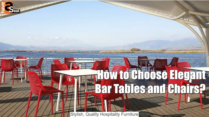 how to choose elegant bar tables and chairs