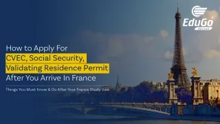 How to Apply For CVEC, Social Security, Validating Residence Permit After You Arrive In France – Things You Must Know &
