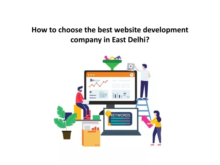 how to choose the best website development company in east delhi