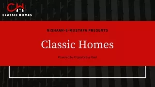 Classic Homes | A Luxurious Lifestyle Project With Modern Standards Futuristic