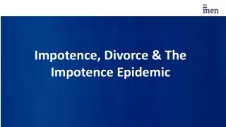 Impotence, Divorce - The Impotence Epidemic