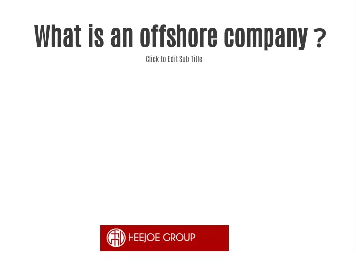 what is an offshore company click to edit